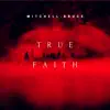 Mitchell.Bruce - True Faith - Single