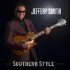 Jeffery Smith - Southern Style - Single